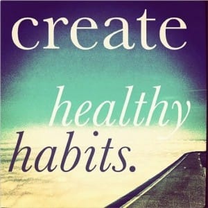 Create Healthy Habits