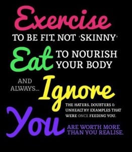 exercise-to-be-fitnot-skinny-eat-to-nourish-your-body-and-always-ignore-health-quote